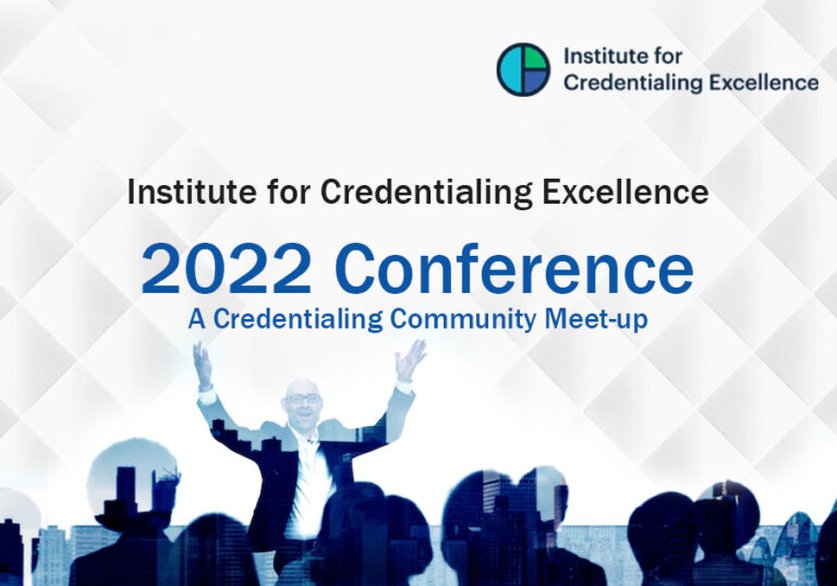 2022 I.C.E. Exchange Conference: A Deep Dive into Industry Trends and Credentialing Best Practices