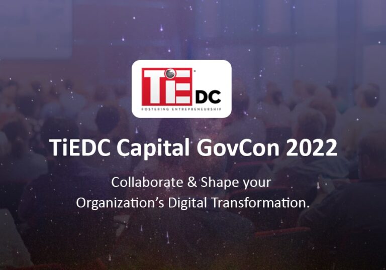 TiE DC Capital GovCon 2022: A Collective Mission to Foster Entrepreneurship globally! 